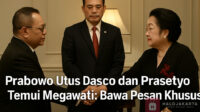 Prabowo Utus Dasco dan Prasetyo Temui Megawati
